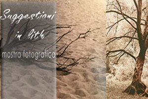 Mostra Fotografica Suggestioni in lith ai Giardini Ravino