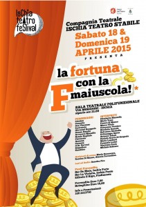Ischia Teatro Festival - La fortuna con la F Maiuscola